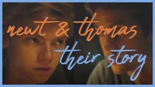 newt and thomas  their story the maze runner [upl. by Ardnasac295]