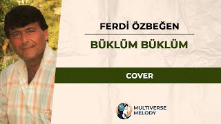 Ferdi Özbeğen  Büklüm Büklüm  Cover [upl. by Onilatac]