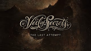 VEIL OF SECRETS – The Last Attempt – Lyric video [upl. by Irrok]