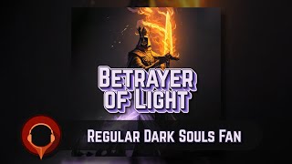 Betrayer of Light  Regular Dark Souls Fan Dark Souls  Rock [upl. by Elocon]