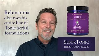 Rehmannia discusses his Tonic Herbal products at SuperTonicHerbs [upl. by Emie387]