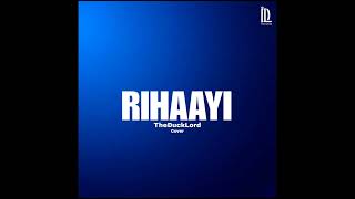 RIHAAYI  PARADOX COVER BY THEDUCKLORD [upl. by Leelahk]