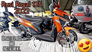 Rusi Royal 125 2022 Updated price and installmentWow ganda ng kulay [upl. by Aisat]