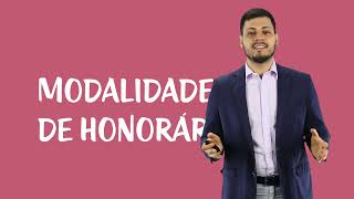 Honorários Advocatícios na Justiça do Trabalho  Modalidades de Honorários [upl. by Haily821]