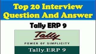 Tally ERP 9 Interview Question And Answers [upl. by Etnahc659]