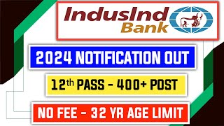 IndusInd Bank 2024 Notification Out [upl. by Nyladnek]