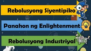 REBOLUSYONG SIYENTIPIKO ENLIGHTENMENT AT INDUSTRIYAL [upl. by Maurreen]