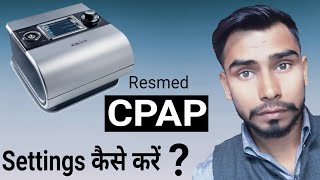 resmedcpapmachineSettings  howtouseCPAPmachine in hindi  howtosetcpappressurePHILIP [upl. by Flemings910]