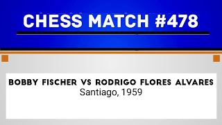 Bobby Fischer vs Rodrigo Flores Alvares • Santiago 1959 [upl. by Sokcin]