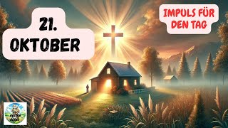 Impuls für den Tag – 21 Oktober 2024 – Pastor Bernd [upl. by Monjo]