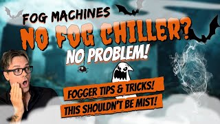 Fog Machine Tips amp Tricks  NO CHILLER NEEDED [upl. by Imyaj633]