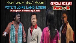 VOTE TI LOIRE LANDI LOIDRI  Part B  Manipuri Sumang Leela  Officially Released [upl. by Arrac]