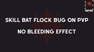 Bat Flock Skill Bug Report [upl. by Jozef]