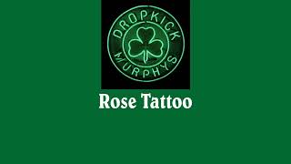 Dropkick Murphys  Rose Tattoo [upl. by Ambur]