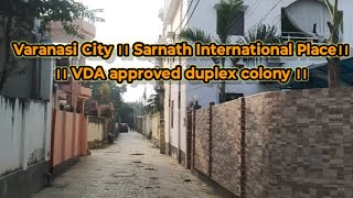 Varanasi City ।। सारनाथ स्टेशन से मात्र 200 मीटर दूरी पर जबरदस्त VDA approved डुप्लेक्स कॉलोनी ।। [upl. by Celinka642]