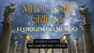 El origen del mundo  Audiocuento  Metamorfosis de Ovidio Lib 1 [upl. by Nelleoj]