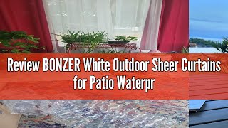 Review BONZER White Outdoor Sheer Curtains for Patio Waterproof  2 Panels Grommet Indoor Voile Shee [upl. by Bellis]