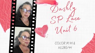 Dashly SP Lace Unit 6  2 colors  M44 and HL28044 [upl. by Hyacinthie]