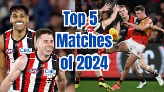 Top 5 AFL matches of 2024 [upl. by Nnayelhsa816]