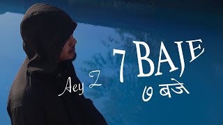 Aey Z  7 BAJE Music Video  New Indian Hip Hop 2024 [upl. by Libbna]