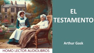 EL TESTAMENTO  Relato de FICCION de ARTHUR GASK  AUDIOLIBRO COMPLETO [upl. by Ahsimed]