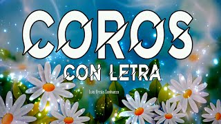 COROS CON LETRA PARA CANTAR EN CASA O EN LA IGLESIA 🔥🔥 COROS DE JUBILO MAS DE 8 HORAS 🎵 LUS ♪ [upl. by Itnavart]