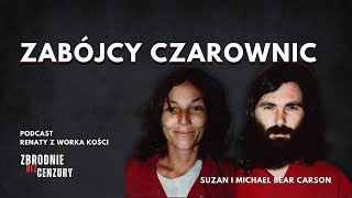 177 Zabójcy czarownic Michael i Suzan Bear Carson [upl. by Bilicki]