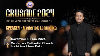 DMPC Crusade 2024  Speaker Frederick Lalrindika Sermon Inkhawm Vawi 1na [upl. by Rana194]