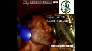 Meri Manus Gabriel Ramalal ft Naka Nates Sno Wailuks RecordsProd By Naka Nates 2024 Png music [upl. by Siloum]