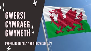 Welsh lessons  Beginner  How to pronounce LL [upl. by Rehposirhc317]