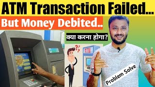 ATM Transaction Failed But Account Debited  Cash Not Received Refund Kaise Milega [upl. by Bessy]