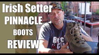 Irish Setter Pinnacle Boots Review [upl. by Mullins62]