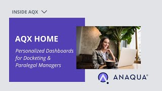 AQX Home  Personalized Dashboards for Docketing amp Paralegal Managers [upl. by Nicholl]