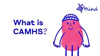 What is CAMHS  Young Peoples Mental Health  Mind [upl. by Mallissa21]