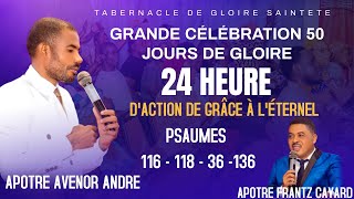 2EME PARTIEGRANDE CELEBRATION 50 JOURS DE GLOIRE24H ACTION DE GRACE A LETERNEL AVEC APOTRE AVENOR [upl. by Aneekahs]