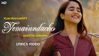 Yemaiundacho Lyrics  Vijai Bulganin  Deepthi Sunaina [upl. by Kcirneh861]