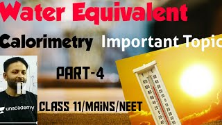 Class 11MainsNEET Calorimetry Water Equivalent  part4 [upl. by Eelrahc]