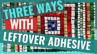 THREE WAYS TO USE LEFT OVER TILE ADHESIVE THINSET FOR MOSAICS [upl. by Hallock550]