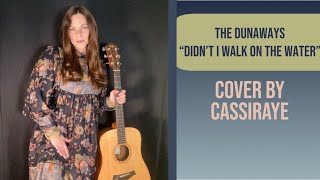 The Dunaways Cover quotDidnt I Walk On The Waterquot CassiRaye Cover [upl. by Azalea419]