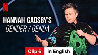 Hannah Gadsbys Gender Agenda Clip 6  Trailer in English  Netflix [upl. by Eatnod280]