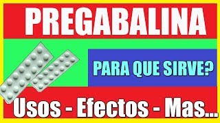 Para que sirve PREGABALINA ¿Que es Efectos secundarios I 2022 ✅ [upl. by Leary]