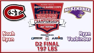 2020 NWCA MultiDivision National Duals  D2 FINAL  Ryan vs Vasbinder  197 [upl. by Ibok]