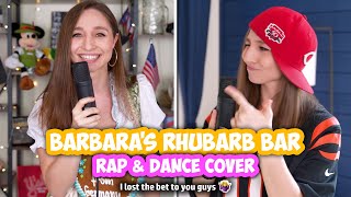 Im Doing the quotBarbaras Rhubarb Barquot Rap amp Dance I lost the bet to you guys 🤷‍♀️ [upl. by Yarehs]