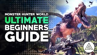 The Ultimate Beginners Guide to Monster Hunter World [upl. by Sirois521]