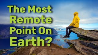 Where Is The Most Remote Place On Earth [upl. by Eicyac]