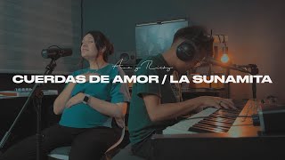 Cuerdas De Amor  La Sunamita  Ana y Ricky [upl. by Strader764]