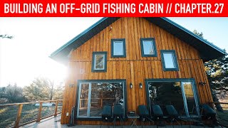 The END  Building An Off Grid Fishing Cabin  Chapter 27 [upl. by Olyhs101]