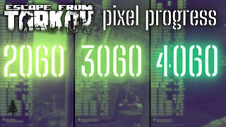 2060 vs 3060 vs 4060 \\ Streets of Tarkov 139  1440 Comparison  Pixel Progress e04 [upl. by Hussar]