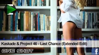 Kaskade amp Project 46  Last Chance Extended Edit [upl. by Halilad169]