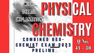 UPSC GEOCHEMIST 2023 PRELIMS PAPER SOLUTION ‖ Physical Chemistry QNo 41  80 ‖ Detail Explanation [upl. by Eegnat]